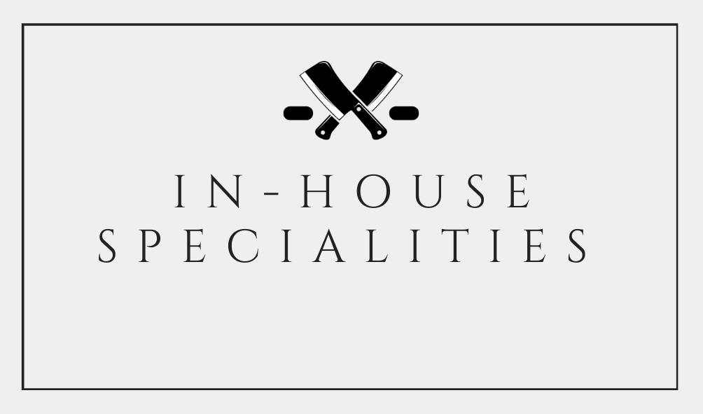 In-house Specialities
